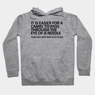 Camel through the Eye of a Needle Humor - Black Lettering Hoodie